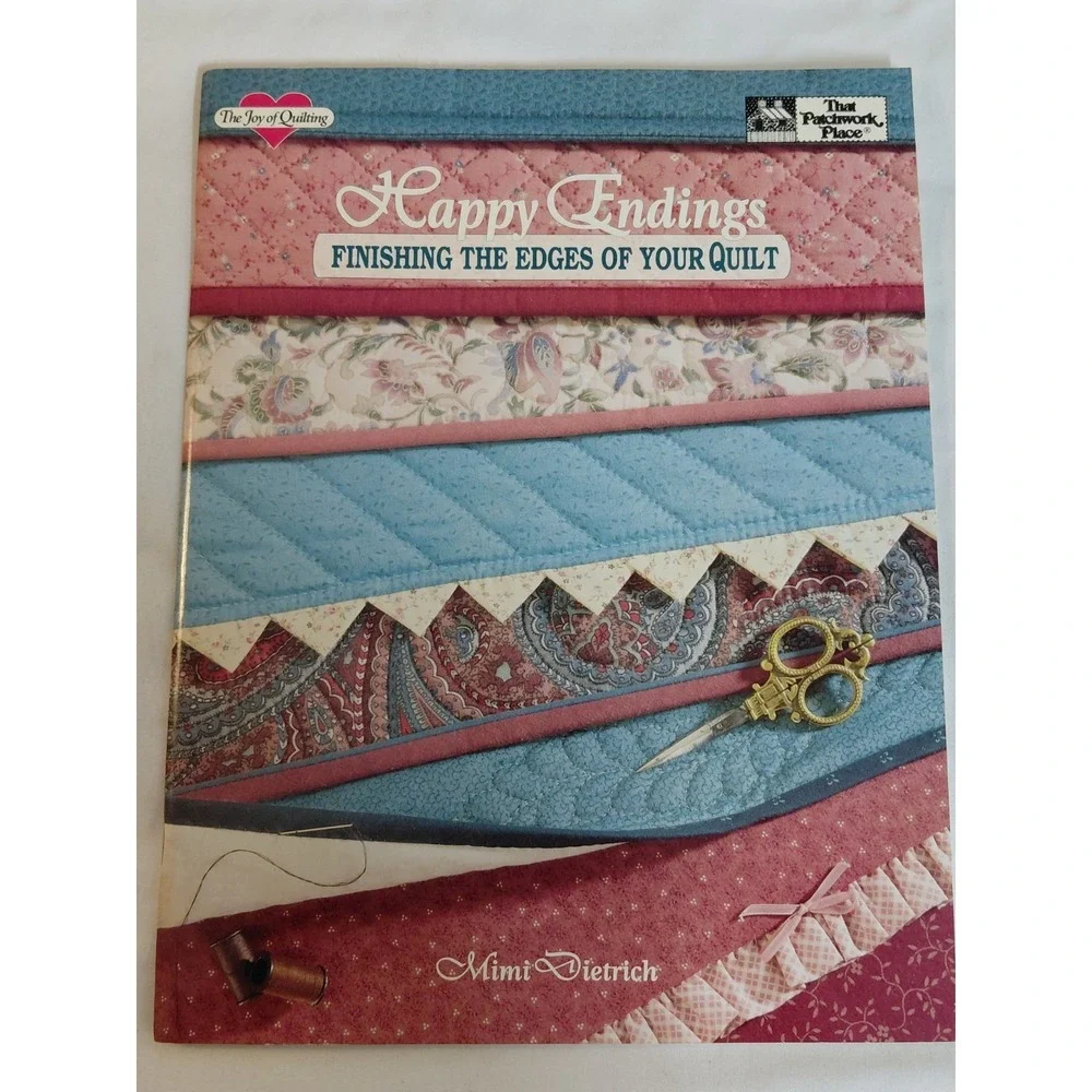 Happy Endings Finishing the Edges of Your Quilt Mimi Dietrich PB 1987 Quilting